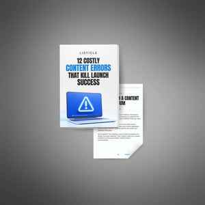 12 Costly Content Errors That Kill Launch Success
