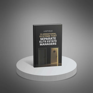 13 Operational Systems That Separate Elite Estate Managers