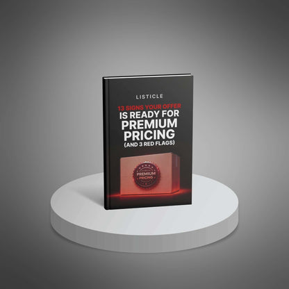 13 Signs Your Offer Is Ready for Premium Pricing