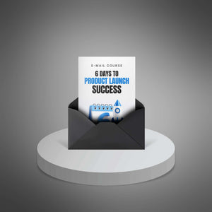 6 Days to Product Launch Success
