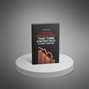 7 Critical ROI Errors That Turn Content Into a Cost Center