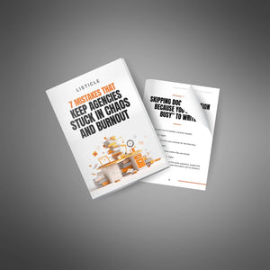 7 Mistakes That Keep Agencies Stuck in Chaos and Burnout