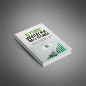 AI Profit Mastery for Small Business