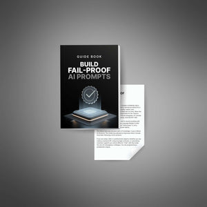 Build Fail-Proof AI Prompts