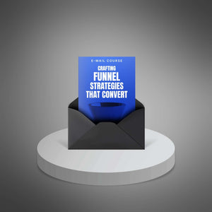 Crafting Funnel Strategies That Convert