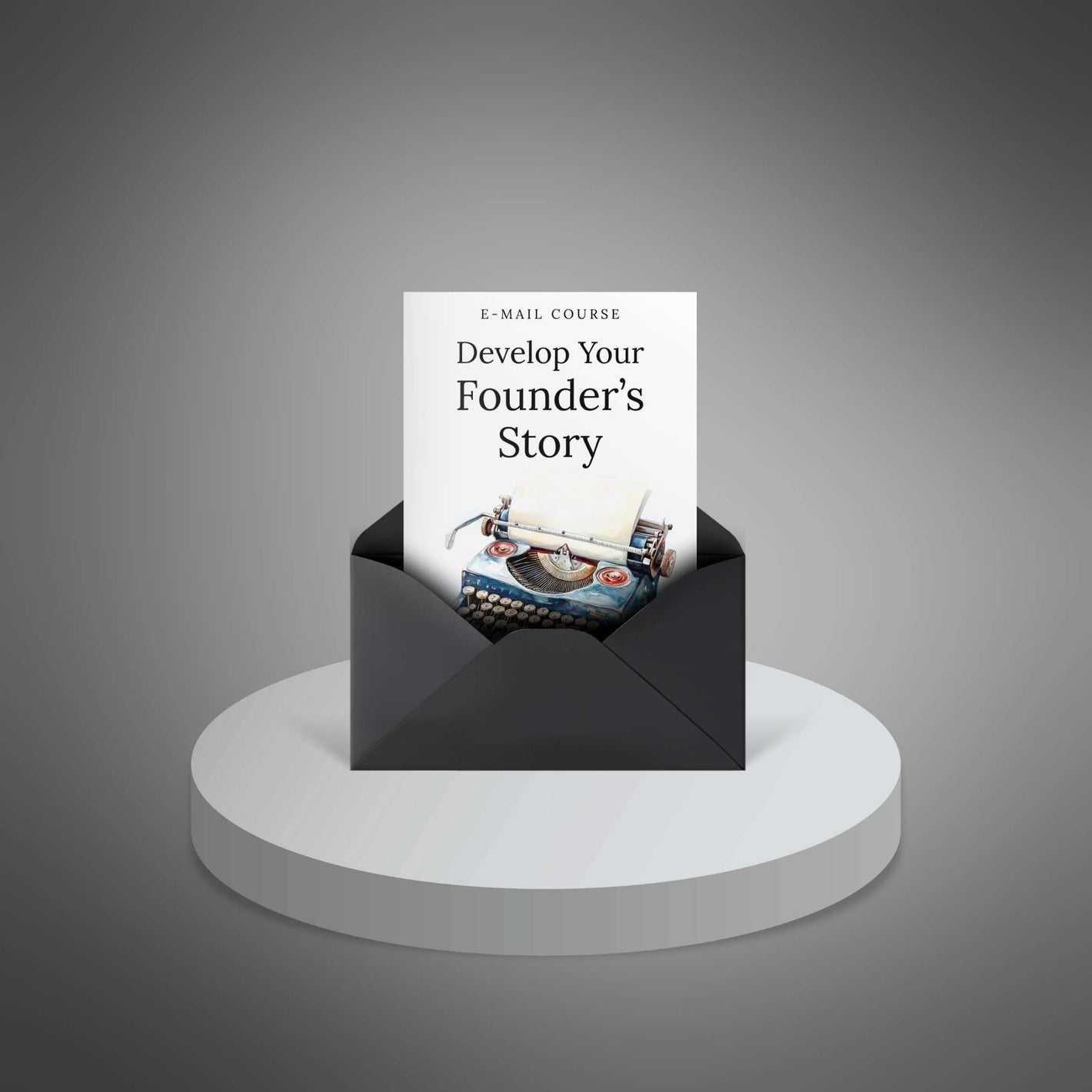 Develop Your Founder’s Story
