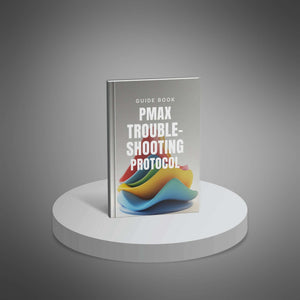 Performance Max Troubleshooting Protocol