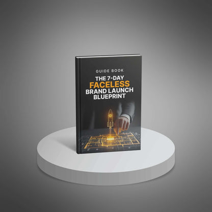 The 7-Day Faceless Brand Launch Blueprint