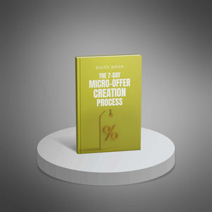 The 7-Day Micro-Offer Creation Process