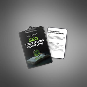 The Complete SEO Storytelling Workflow