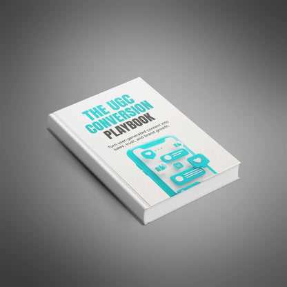 The UGC Conversion Playbook