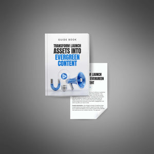 Transform Launch Assets into Evergreen Content