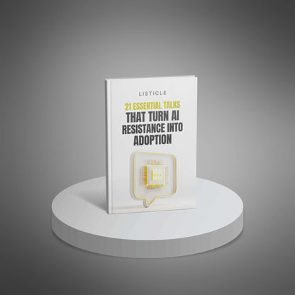 21 Essential Talks That Turn AI Resistance Into Adoption