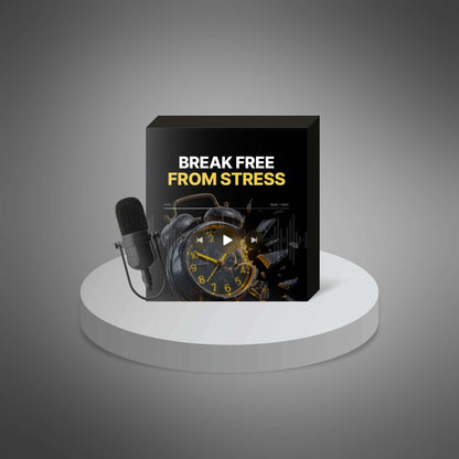Break Free From Stress