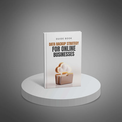 Data Backup Strategy for Online Businesses