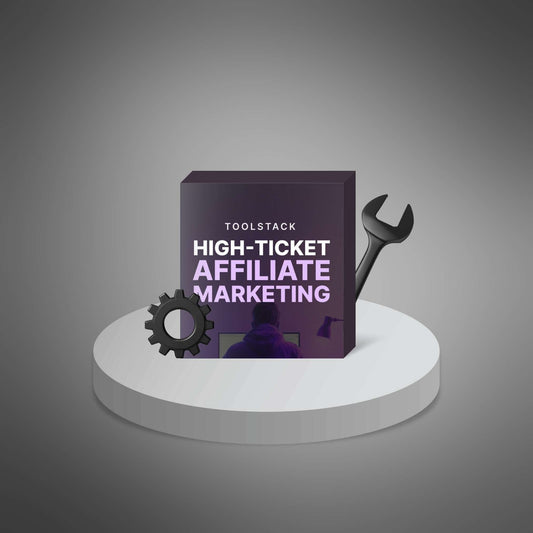 High-Ticket Affiliate Marketing - Toolstack