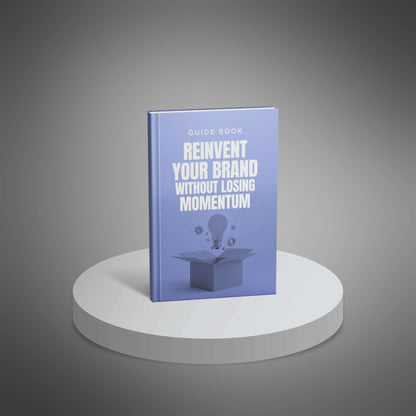 Reinvent Your Brand Without Losing Momentum