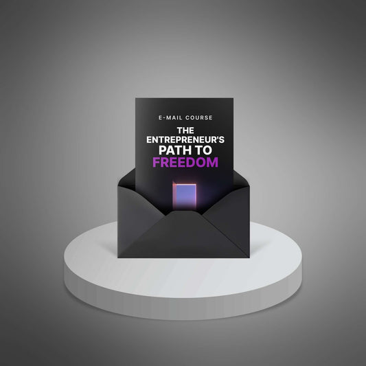 The Entrepreneur's Path to Freedom