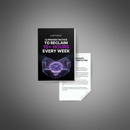 12 Proven Tactics to Reclaim 10+ Hours Every Week