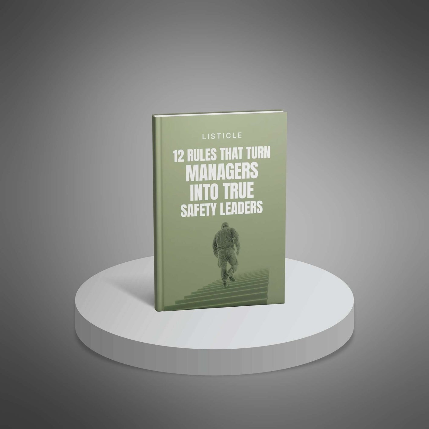 12 Rules That Turn Managers Into True Safety Leaders