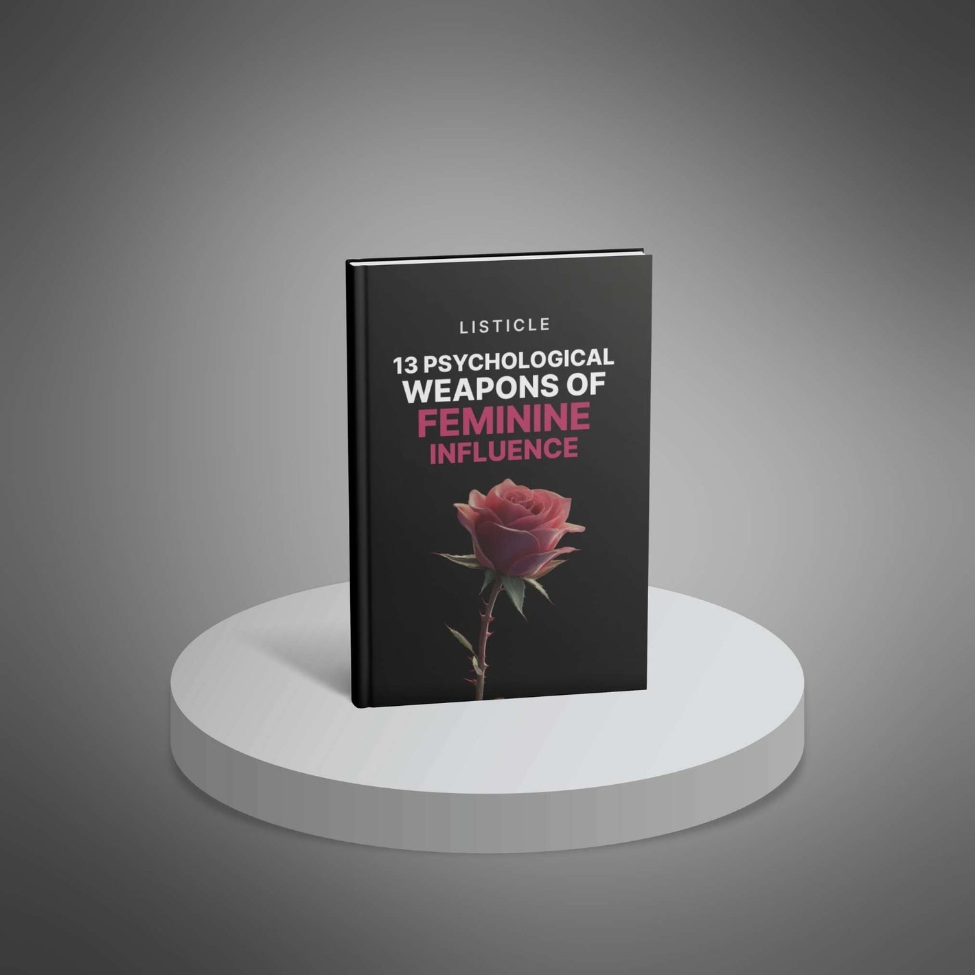13 Psychological Weapons of Feminine Influence