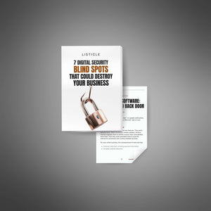 7 Digital Security Blind Spots That Could Destroy Your Business