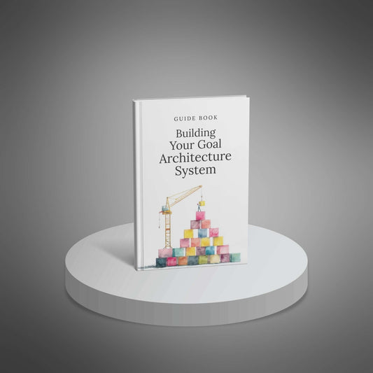 Building Your Goal Architecture System