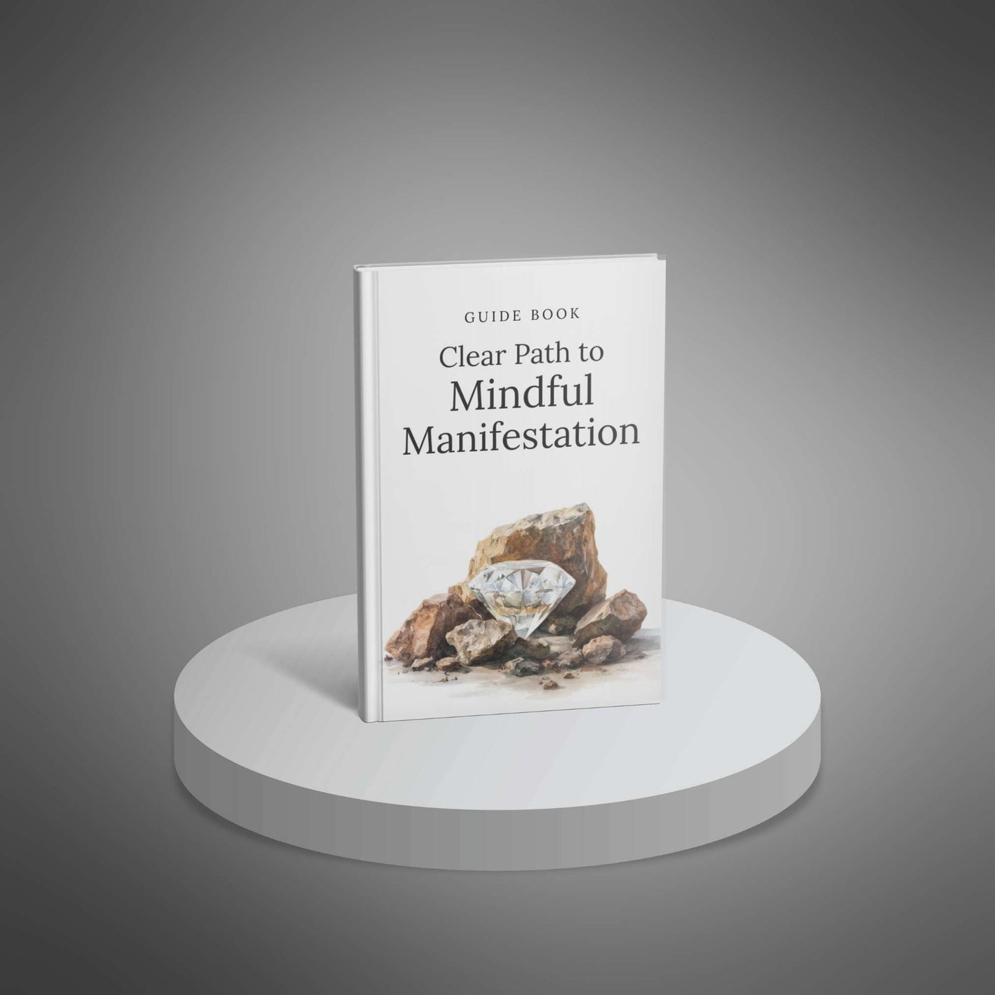Clear Path to Mindful Manifestation