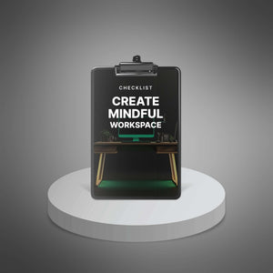 Create Mindful Workspace