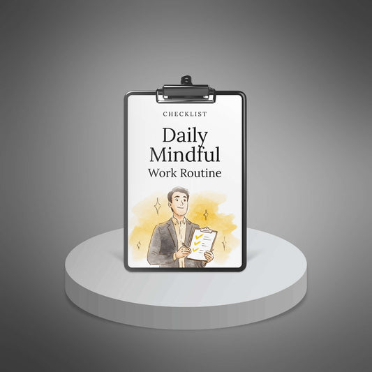 Daily Mindful Work Routine