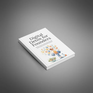Digital Detox for Founders