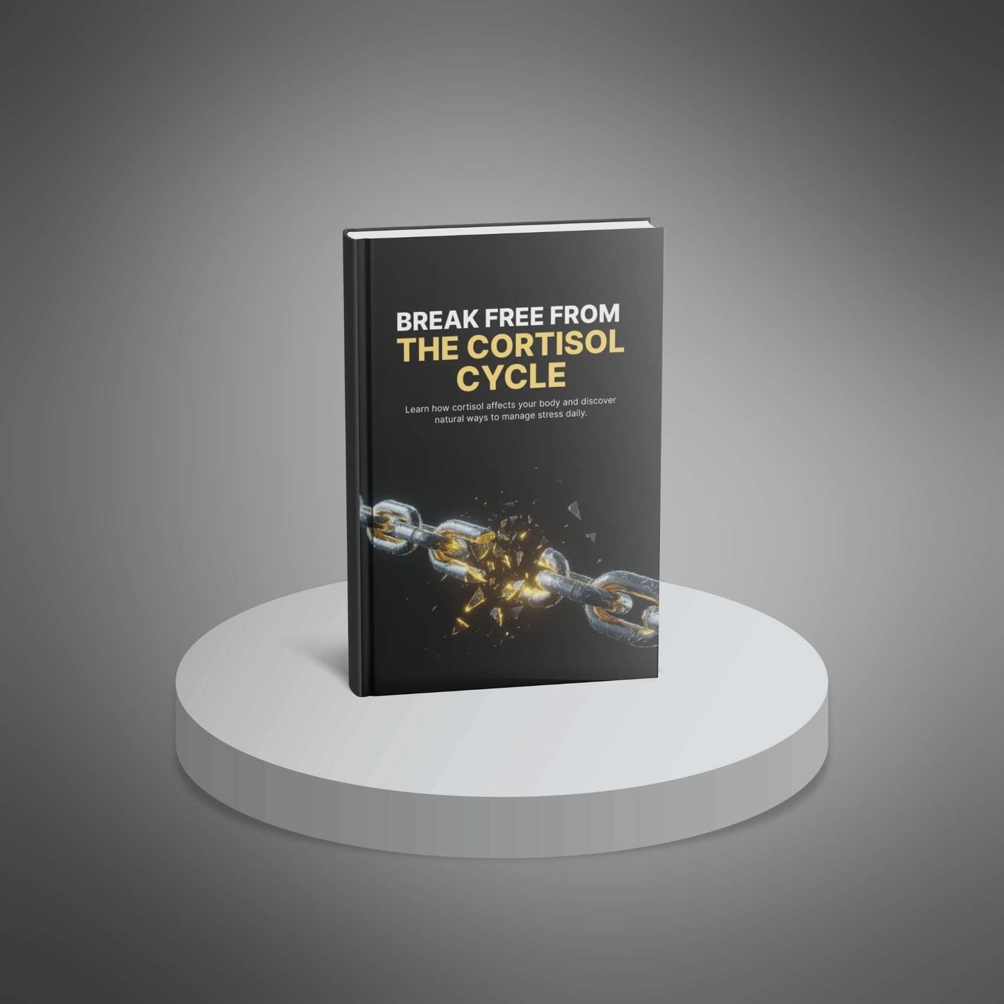 Break Free from the Cortisol Cycle
