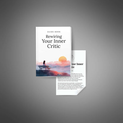 Rewiring Your Inner Critic