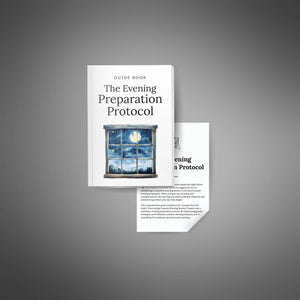 The Evening Preparation Protocol