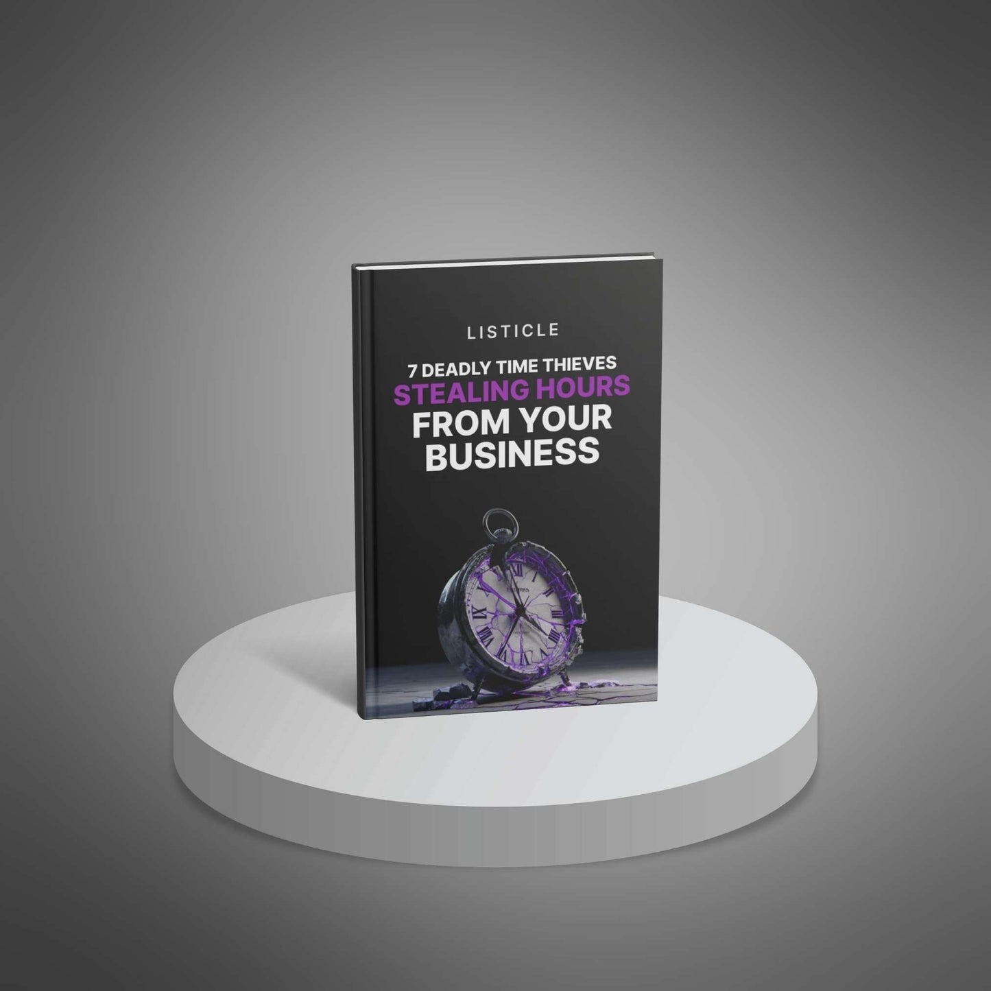 7 Deadly Time Thieves Stealing Hours From Your Business