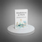 Mindfulness at Work