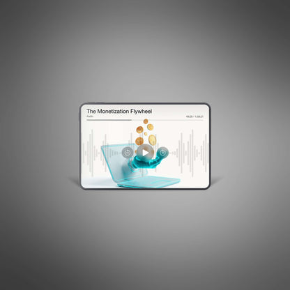 The Monetization Flywheel