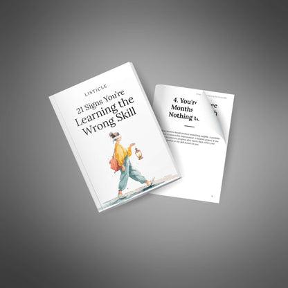 21 Signs You’re Learning the Wrong Skill