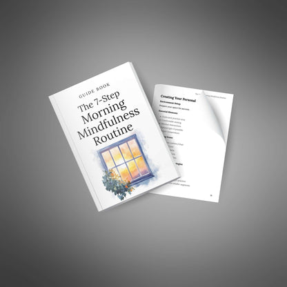 The 7-Step Morning Mindfulness Routine